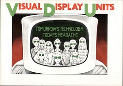 Visual Display Units, Tomorrow's Technology, Today's Headache Modern Postcard Postcard Postcard