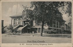 Fort Erie, Municipal Building Bridgeburg, ON Canada Ontario Postcard Postcard Postcard