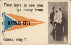 They Hate To See You Go Away From Kansas City Missouri Postcard Postcard Postcard