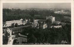 Spreckel's Organ from the Tower, Balboa Park San Diego, CA Postcard Postcard Postcard