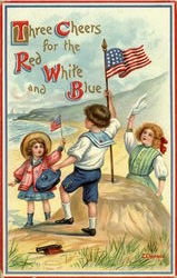 Three Cheers For The Red White And Blue Patriotic C. Chapman Postcard Postcard