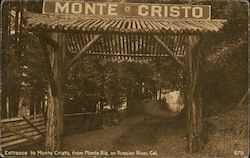 Entrance to Monte Cristo, On Russian River Postcard