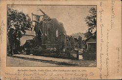 Methodist Church After Earthquake April 18, 1906 Santa Clara, CA Postcard Postcard Postcard