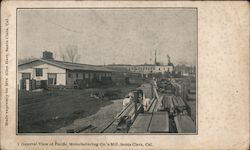 General View of Pacific Manufacturing Co's Mill Santa Clara, CA Postcard Postcard Postcard