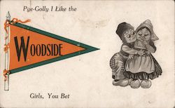 Pye-Golly I Like the Woodside Girls, You Bet California Postcard Postcard Postcard