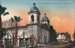 Santa Clara Mission, Founded 1776, California Postcard Postcard Postcard