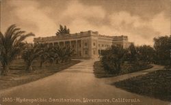 Hydropathic Sanitarium Livermore, CA Postcard Postcard Postcard