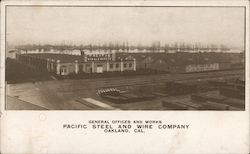 General Offices and Works Pacific Steel and Wire Company Oakland, CA Postcard Postcard Postcard