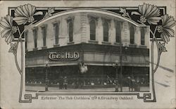 Exterior "The Hub Clothiers" 11th & Broadway Oakland, CA Postcard Postcard Postcard