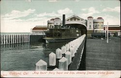 "Key Route" Ferry Depot and Slip, Showing Steamer Yerba Buena Postcard