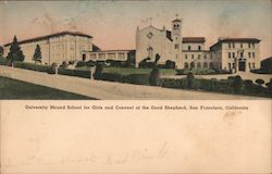 University Mound School for Girls and Convent of the Good Shepherd San Francisco, CA Postcard Postcard Postcard