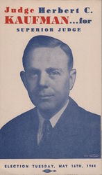 Judge Herbert C. Kaufman for Superior Judge San Francisco, CA Postcard Postcard Postcard