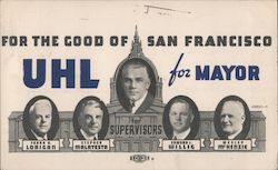 For the Good of San Francisco - Uhl for Mayor Postcard