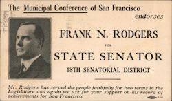 The Municipal Conference of San Francisco endorses Frank N. Rodgers for State Senator 18th Senatorial District Postcard