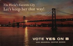 The World's Favorite City Let's Keep Her That Way! Vote Yes on B War Memorial Center Bonds Postcard