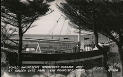 Roald Amundsen's Northwest Passage Ship at Golden Gate Park San Francisco, CA Postcard Postcard Postcard