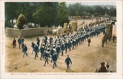 Off to the Wars! U.S. Troops Leaving Jackson and Lyon Streets, Entrance of Presidio San Francisco, CA Postcard Postcard Postcard