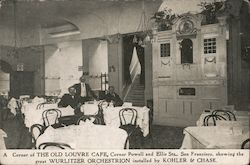 A Corner of The Old Louvre Cafe, Corner Powell and Ellis Sts. Showing the Great Wurlitzer Orchesrion Installed by Kohler & Chase Postcard