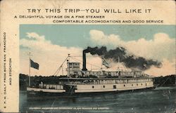 Try This Trip You Will Like It - A Delightful Voyage on a Fine Steamer Comfortable Accommodations and Good Service Postcard