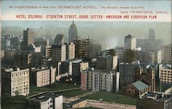 Hotel Colonial-Stockton Street, Above Sutter-American and European Plan - Panorama as seen from Fairmount Hotel, Sky Scrapers Er Postcard