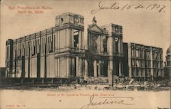 San Francisco in Ruins, April 18, 1906, Ruins of St. Ignatius Church, Van Ness Ave. Postcard