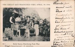 The Great San Francisco Fire, Relief Station Distributing Fresh Meat California Postcard Postcard Postcard