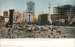 Union Square Surrounded by Ruins April 18, 1906 San Francisco, CA Postcard Postcard Postcard