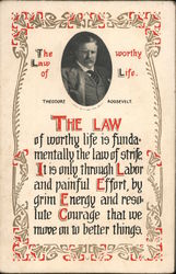 Theodore Roosevelt. The Law of Worthy Life. Postcard Postcard Postcard