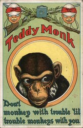 Teddy Monk Don't Monkey with Trouble 'Lil Trouble Monkeys with You Theodore Roosevelt Postcard Postcard Postcard