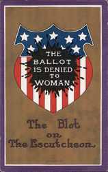 The Ballot is Denied to Woman The Blot on The Escutcheon Postcard