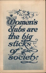 Women's clubs are the big sticks of society. Women's Suffrage Postcard Postcard Postcard