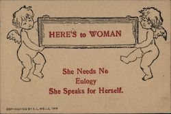 Here's to Woman She Needs no Eulogy She Speaks for Herself. Postcard