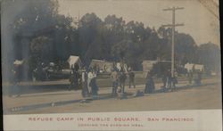 Refuge Camp in Public Square - Cooking the Evening Meal Earthquake San Francisco, CA Postcard Postcard Postcard