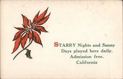 Starry Nights and Sunny Days Played Here Daily. Admission Free. California Postcard Postcard Postcard