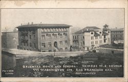 Oriental Home and School Chinese M.E. Church 940 Washington Str. Chinatown Postcard