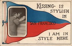 Kissing is Stylish in San Francisco, I am in Style Here California Postcard Postcard Postcard