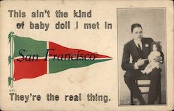 This ain't the kind of baby doll I met in San Francisco. They're the real thing. California Postcard Postcard Postcard