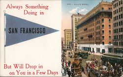 Always Something Doing in San Francisco But Will Drop in on You in a Few Days Postcard