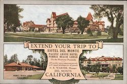 Extend your trip to Hotel Del Monte - Pacific Grove Hotel - Pebble Beach Lodge Monterey, CA Postcard Postcard Postcard