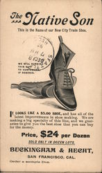 The Native son. This is the name our New City Trade Shoe. Buckingham & Hecht. San Francisco, Cal. Postcard