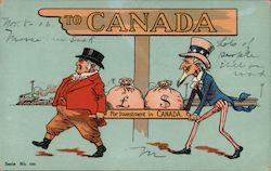 Canada leader taking money out of US aided my Uncle Sam. "Investments for Canada" Postcard