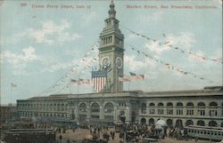 Union Ferry Depot, foot of Market Street, San Francisco, California. Postcard