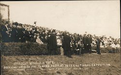 President William H. Taft breaking ground 1915 Panama-Pacific International Exposition (PPIE) Postcard Postcard Postcard