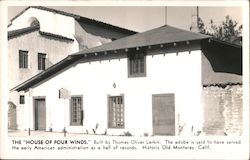 The "House of Four Winds." Built by Thomas Oliver Larkin Postcard