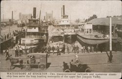 Waterfront at Stockton - Two Transcontinental Railroads and Numerous Steamship Lines California Postcard Postcard Postcard