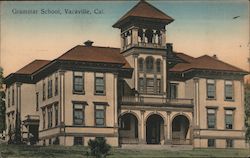 Grammar School Building Vacaville, CA Postcard Postcard Postcard