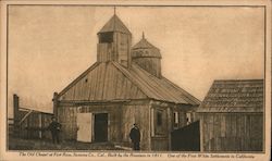 The Old Chapel at Fort Ross, Sonoma Co. Cal. California Postcard Postcard Postcard