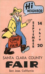 Hi neighbor. September 14 thru 20. Santa Clara County Fair. San Jose, California Postcard Postcard Postcard