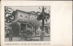 Dougherty Residence, San Jose, after the Earthquake, April 18th. California Postcard Postcard Postcard