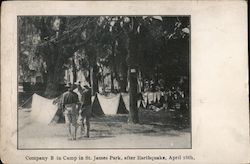 Company B in Camp in St. James Park, after Earthquake, April 18th. San Jose, CA Postcard Postcard Postcard